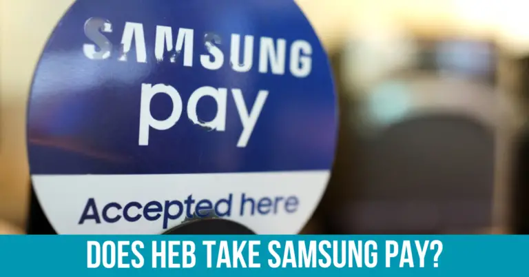 Does HEB Accept Samsung Pay