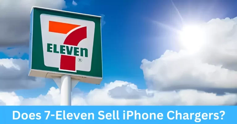 Does 7-Eleven Sell iPhone Chargers?