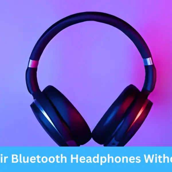 How to Unpair Bluetooth Headphones Without a Phone?