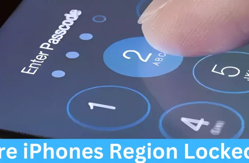 Are iPhones Region Locked