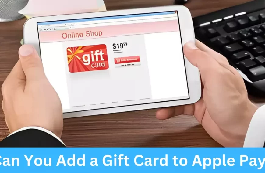 Can You Add a Gift Card to Apple Pay