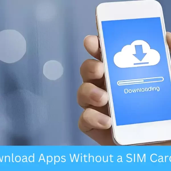 Can You Download Apps Without a SIM Card on iPhone?