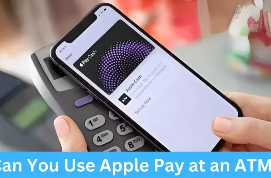 Can You Use Apple Pay at an ATM