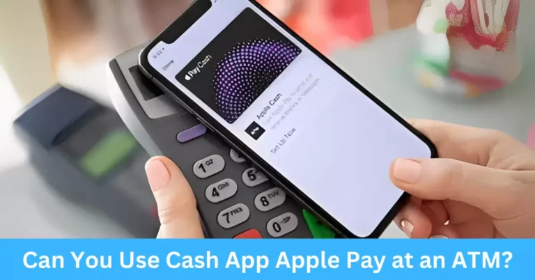 Can You Use Cash App Apple Pay at an ATM