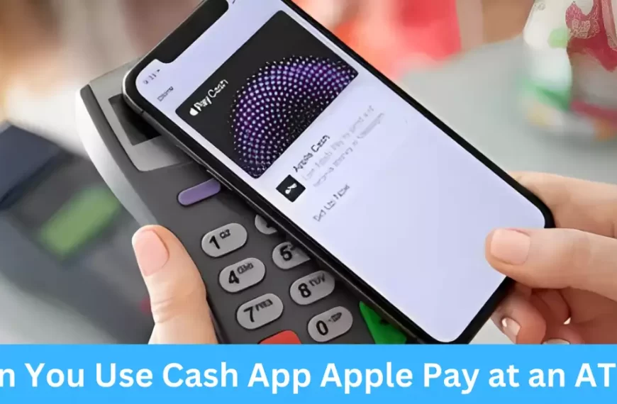 Can You Use Cash App Apple Pay at an ATM