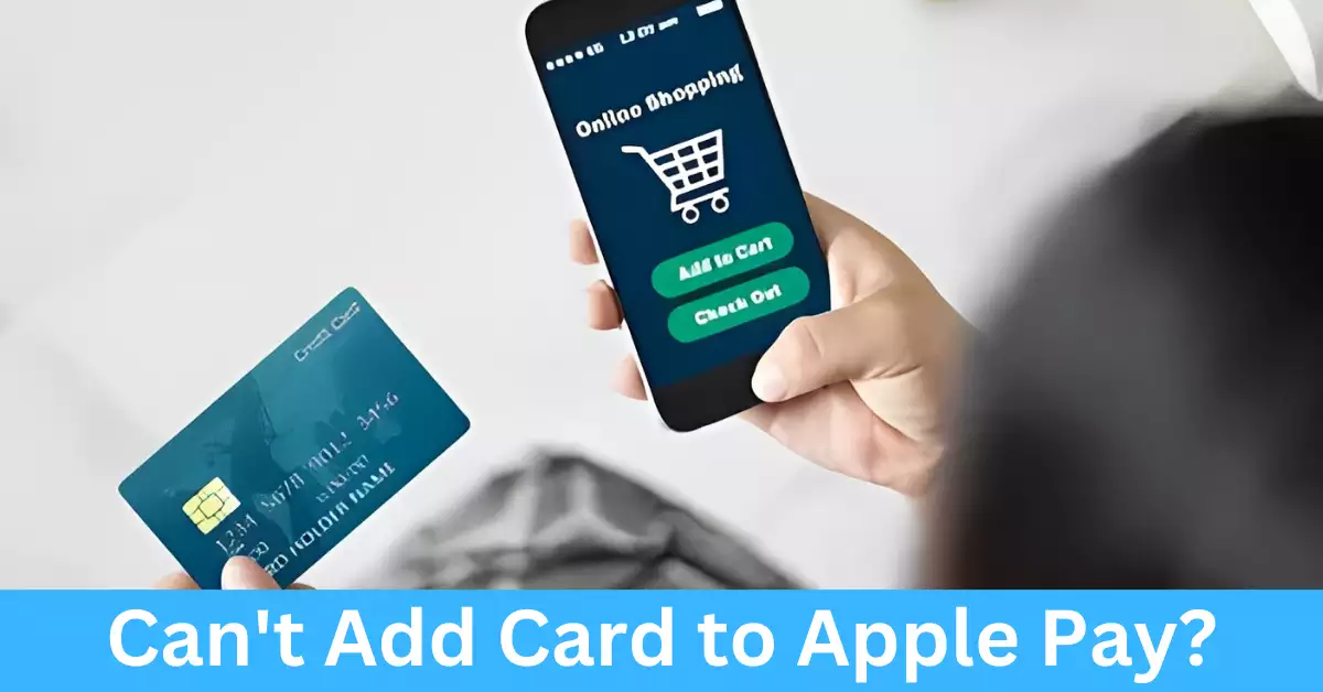 Can't Add Card to Apple Pay