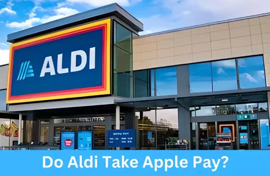 Do Aldi Take Apple Pay