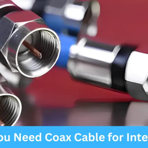 Do You Need Coax Cable for Internet