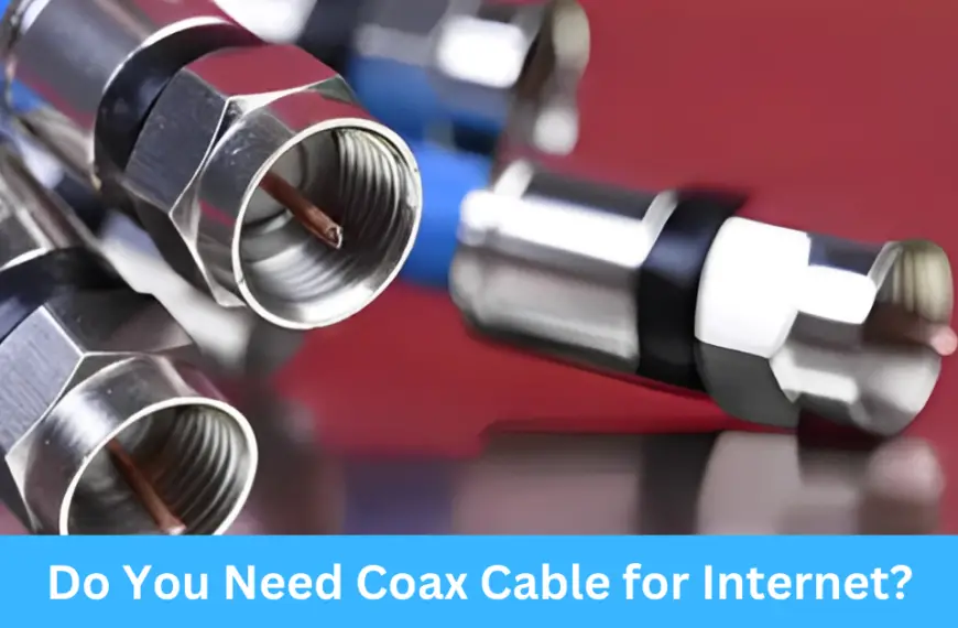 Do You Need Coax Cable for Internet