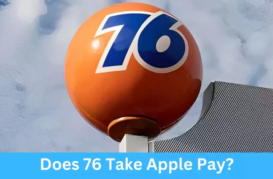 Does 76 Take Apple Pay