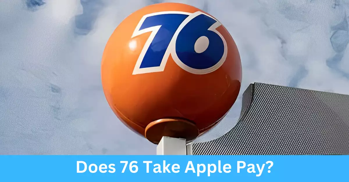 Does 76 Take Apple Pay