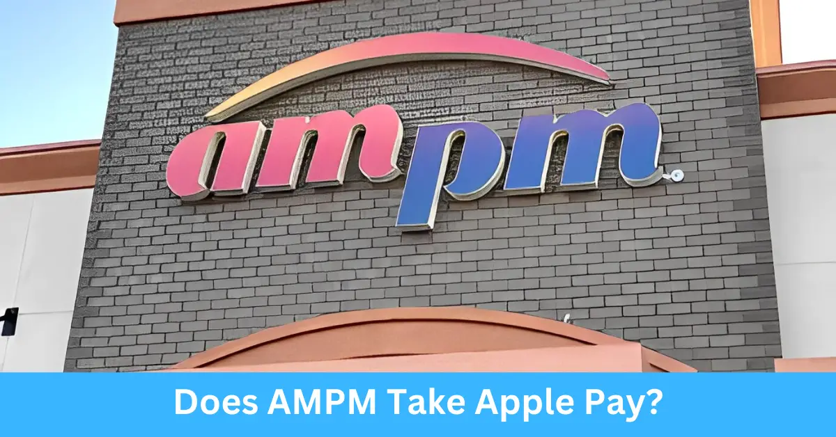 Does AMPM Take Apple Pay