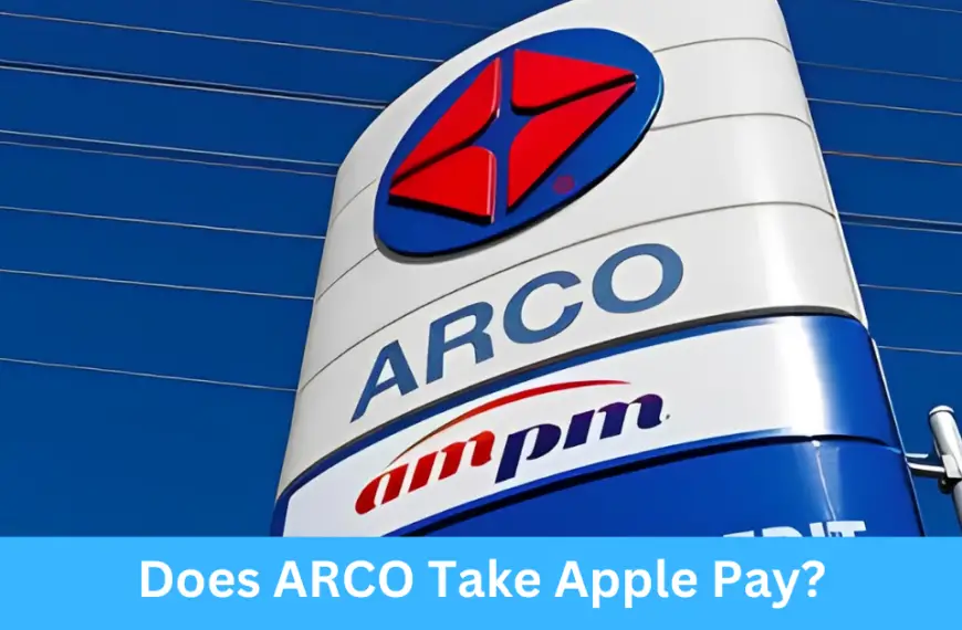 Does ARCO Take Apple Pay