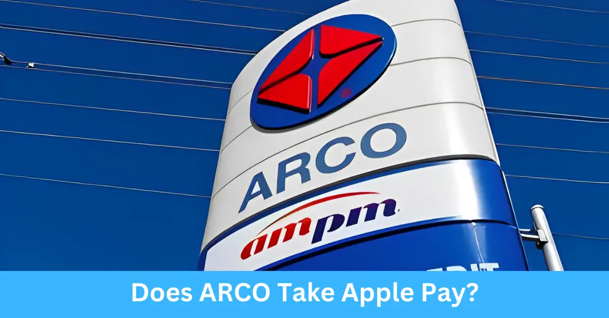 Does ARCO Take Apple Pay