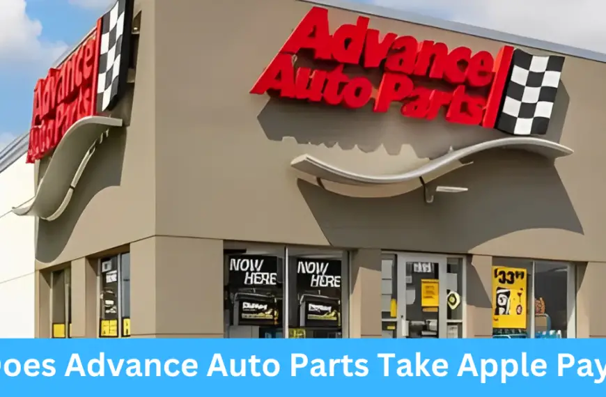 Does Advance Auto Parts Take Apple Pay