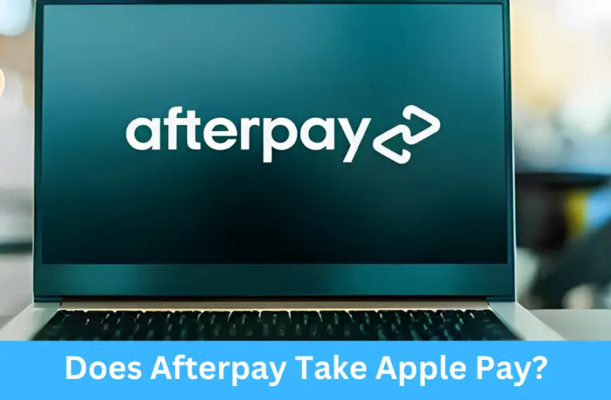 Does Afterpay Take Apple Pay