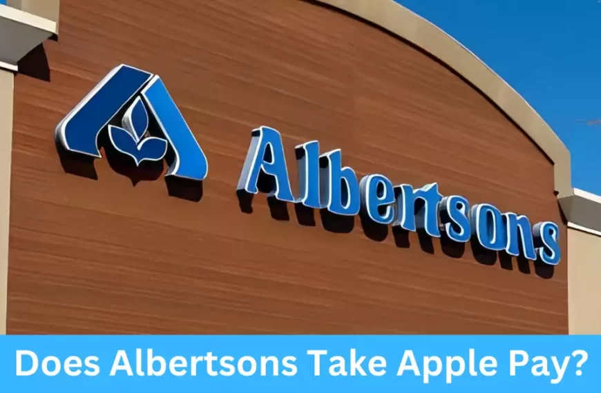 Does Albertsons Take Apple Pay