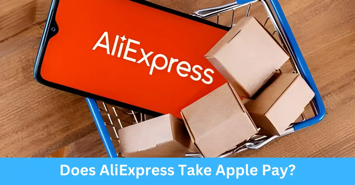 Does AliExpress Take Apple Pay