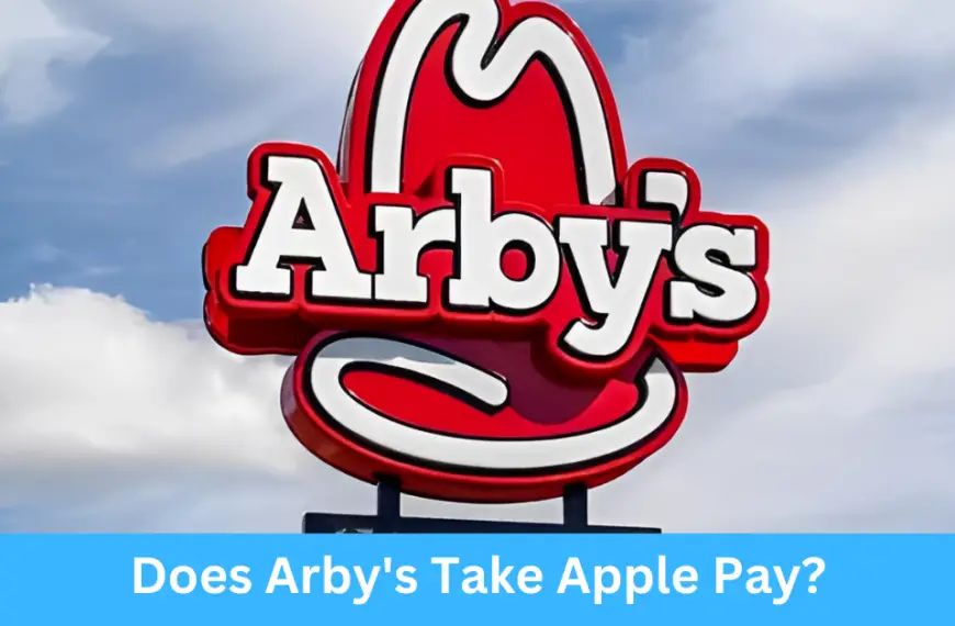 Does Arby's Take Apple Pay