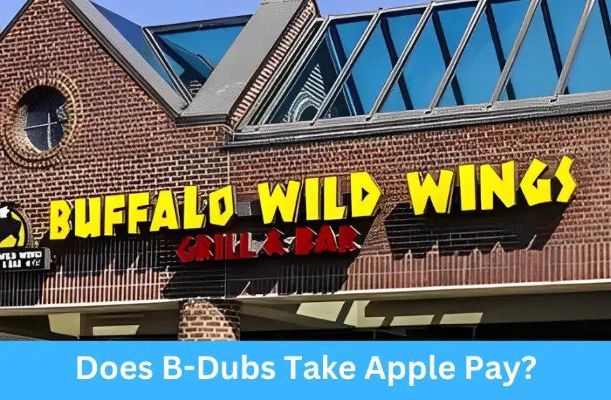 Does B-Dubs Take Apple Pay