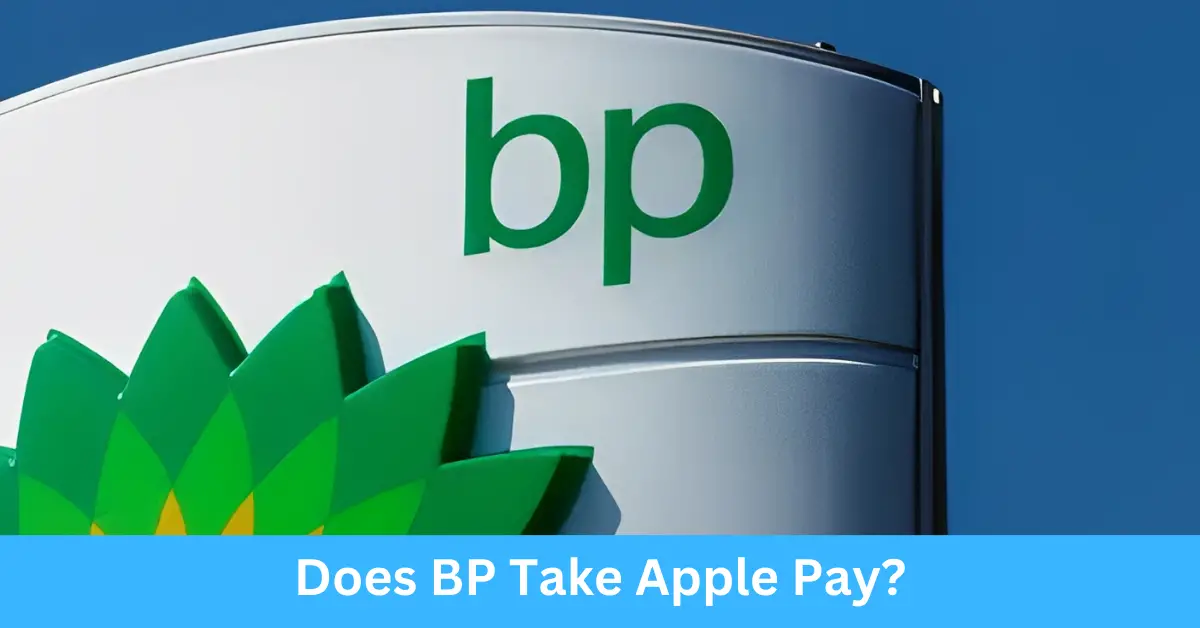 Does BP Take Apple Pay