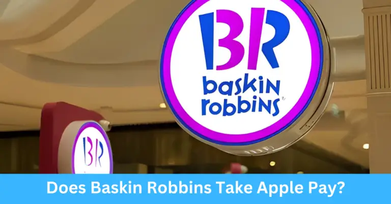 Does Baskin Robbins Take Apple Pay