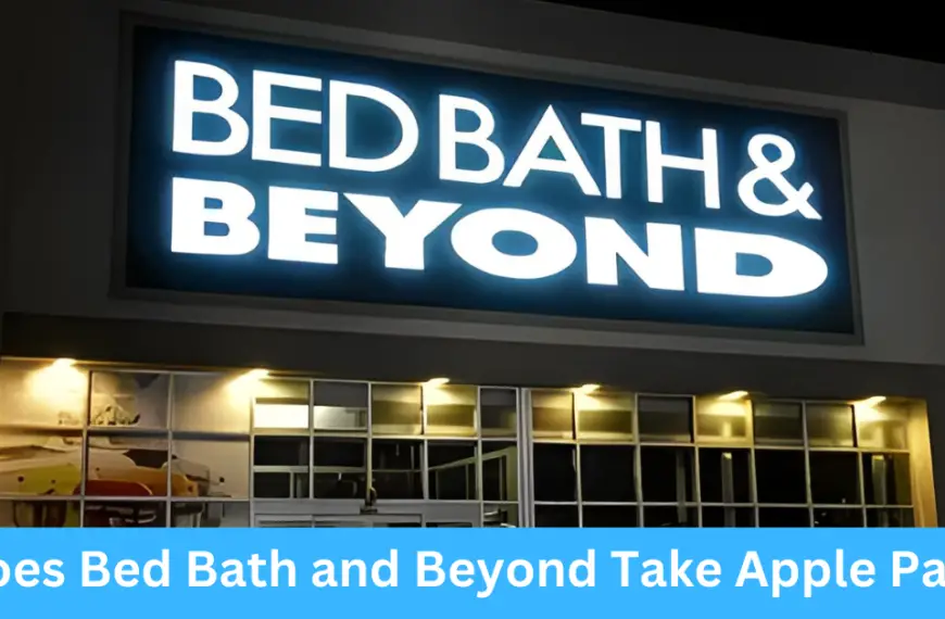 Does Bed Bath and Beyond Take Apple Pay