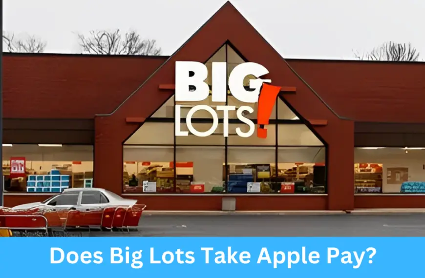 Does Big Lots Take Apple Pay