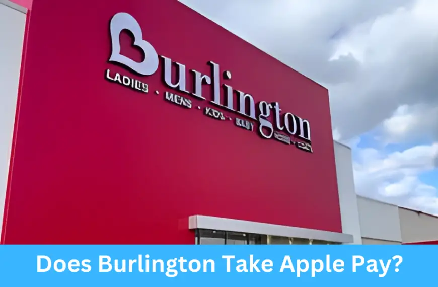 Does Burlington Take Apple Pay