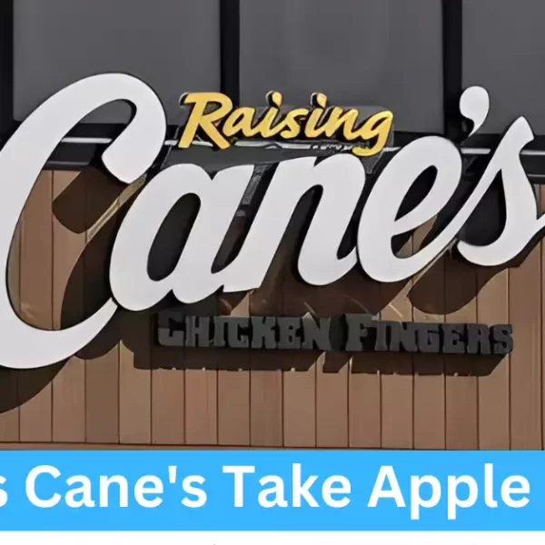 Does Cane's Take Apple Pay