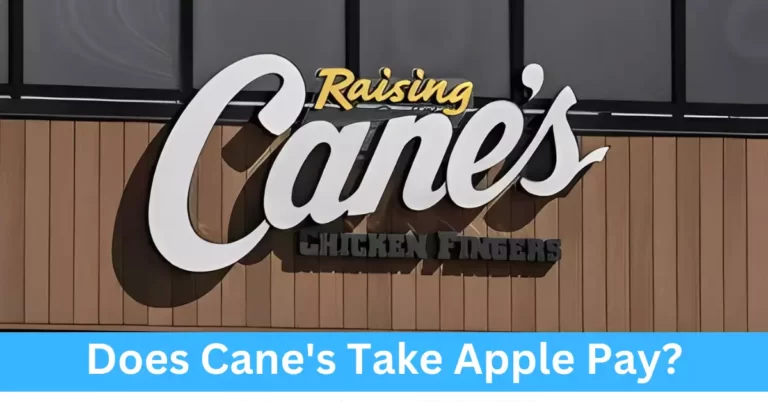 Does Cane's Take Apple Pay