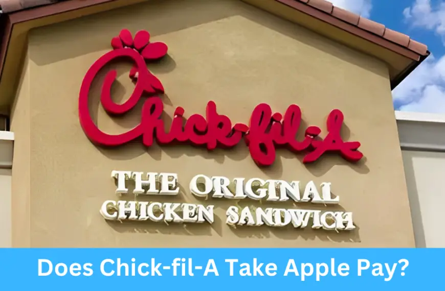 Does Chick-fil-A Take Apple Pay