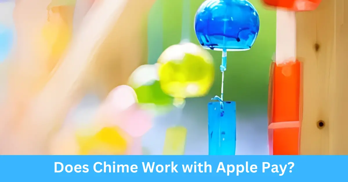 Does Chime Work with Apple Pay