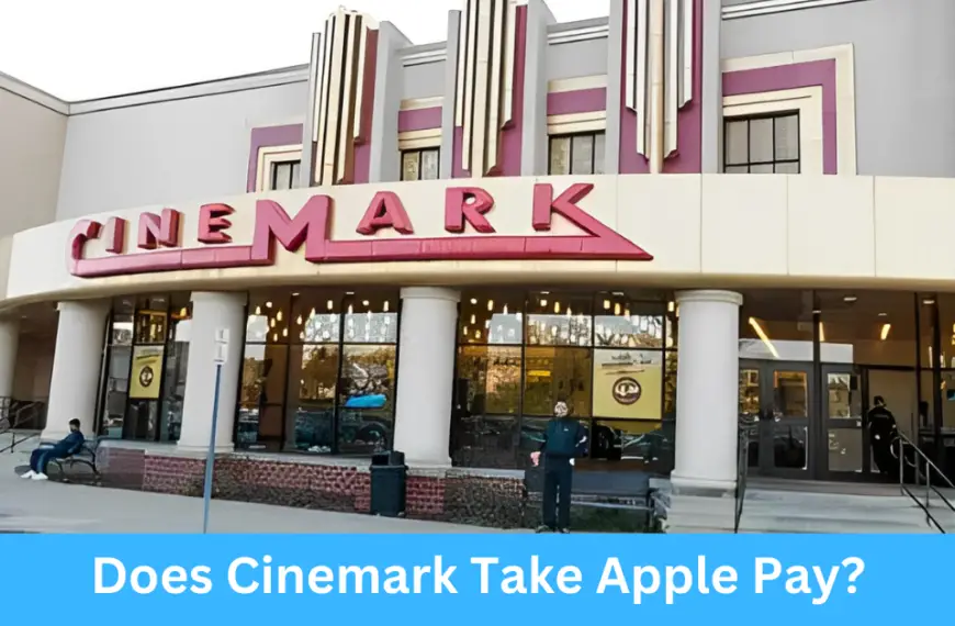 Does Cinemark Take Apple Pay