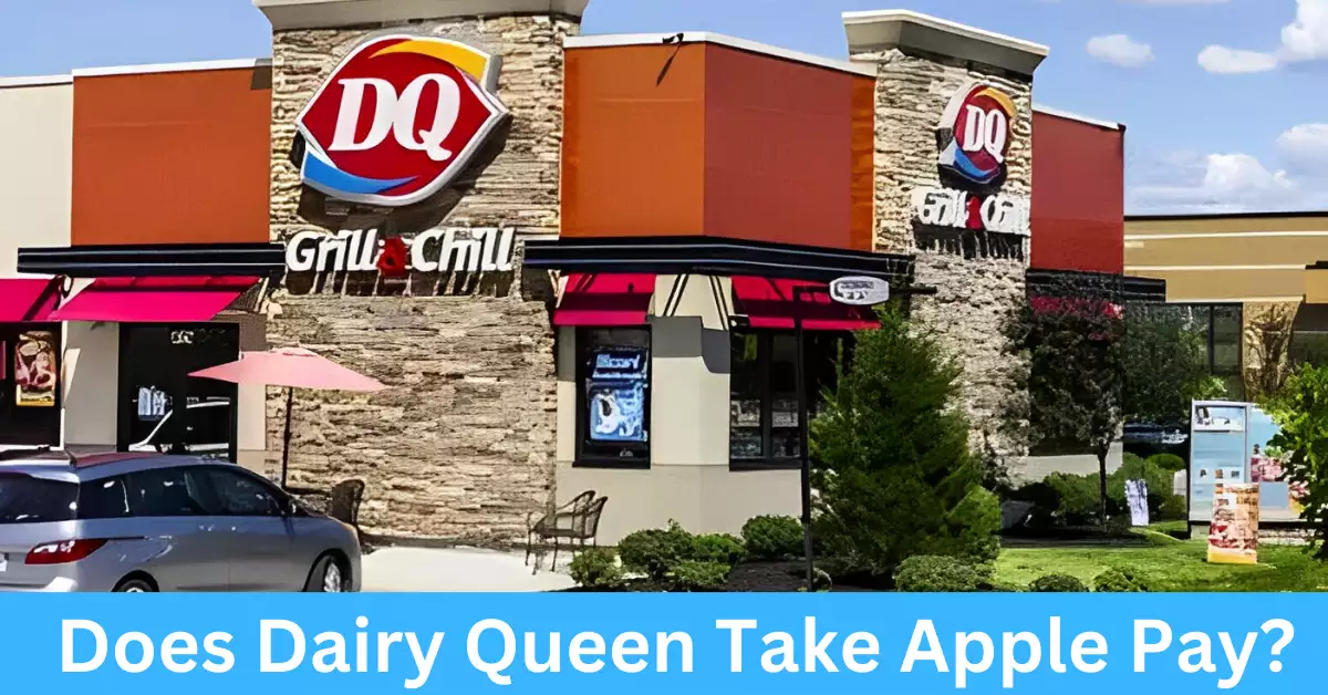 Does Dairy Queen Take Apple Pay