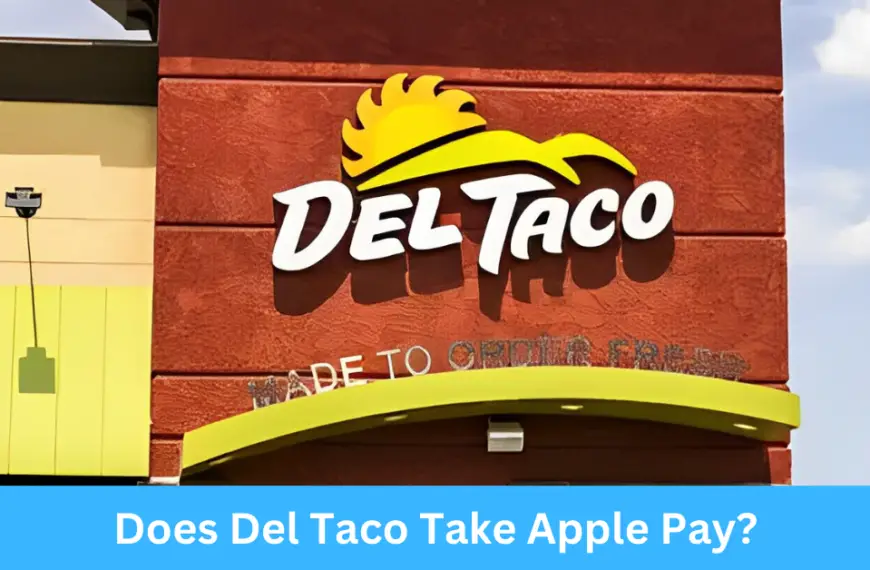 Does Del Taco Take Apple Pay