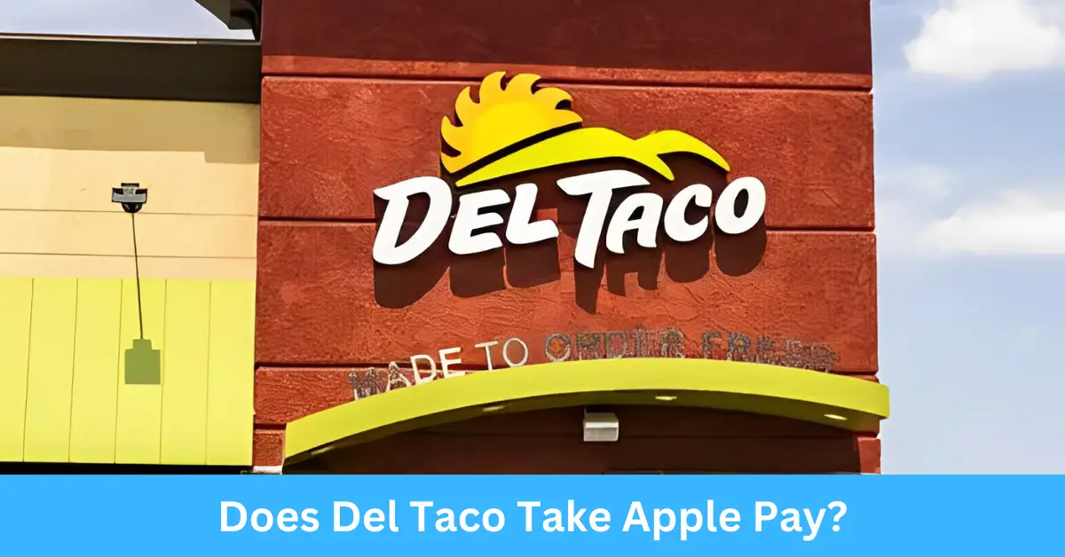 Does Del Taco Take Apple Pay