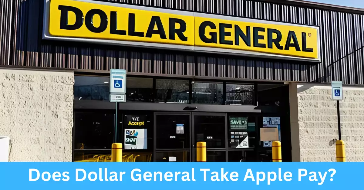 Does Dollar General Take Apple Pay