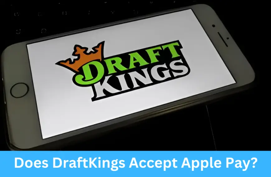 Does DraftKings Accept Apple Pay