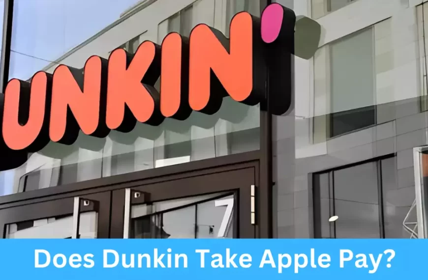 Does Dunkin Take Apple Pay