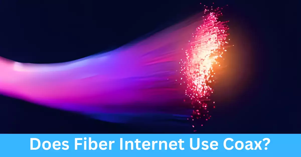 Does Fiber Internet Use Coax