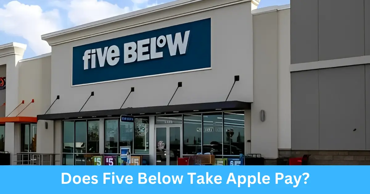 Does Five Below Take Apple Pay