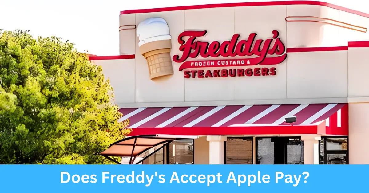 Does Freddy's Accept Apple Pay