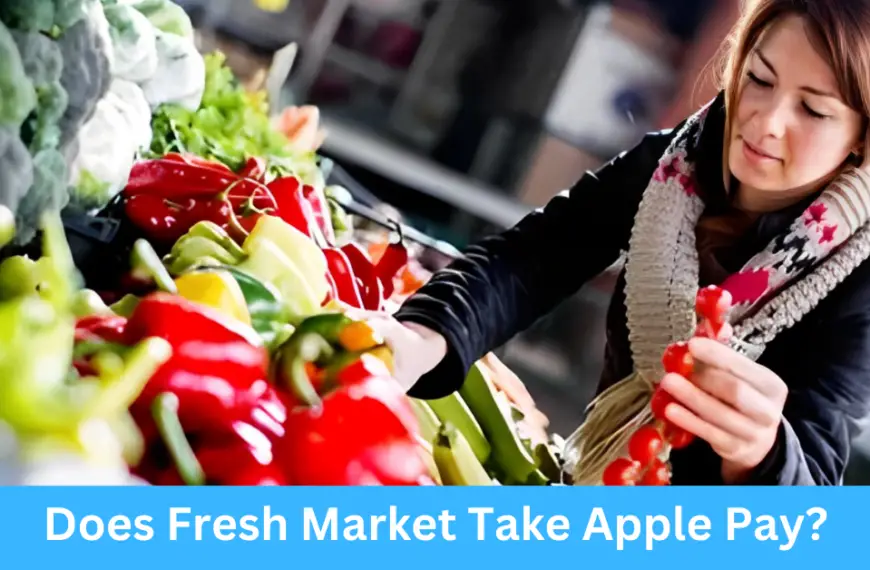 Does Fresh Market Take Apple Pay