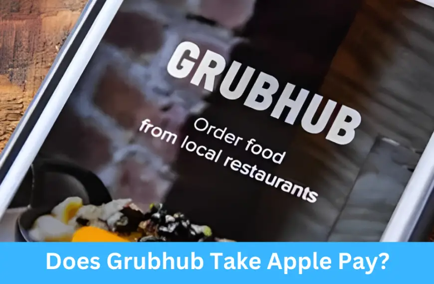 Does Grubhub Take Apple Pay