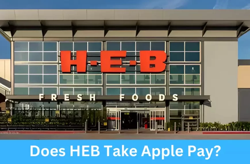 Does HEB Take Apple Pay