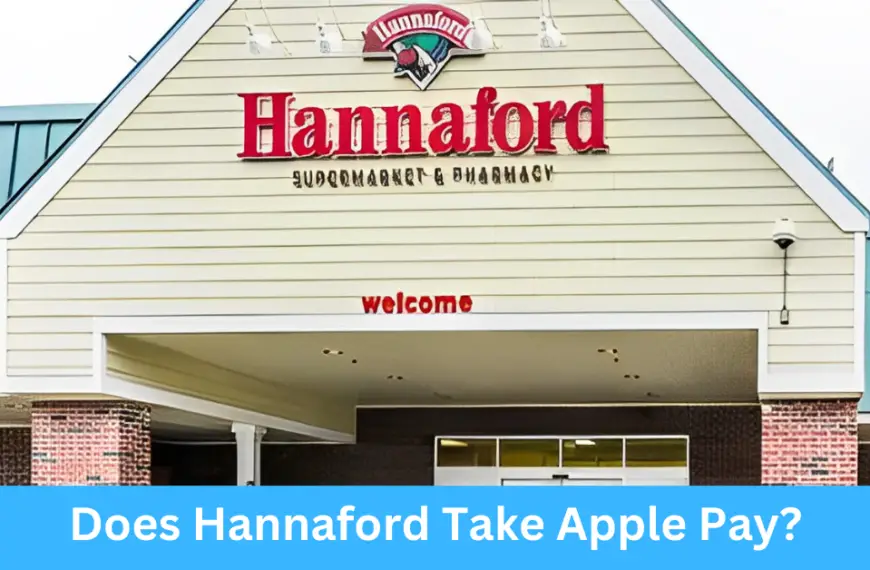 Does Hannaford Take Apple Pay