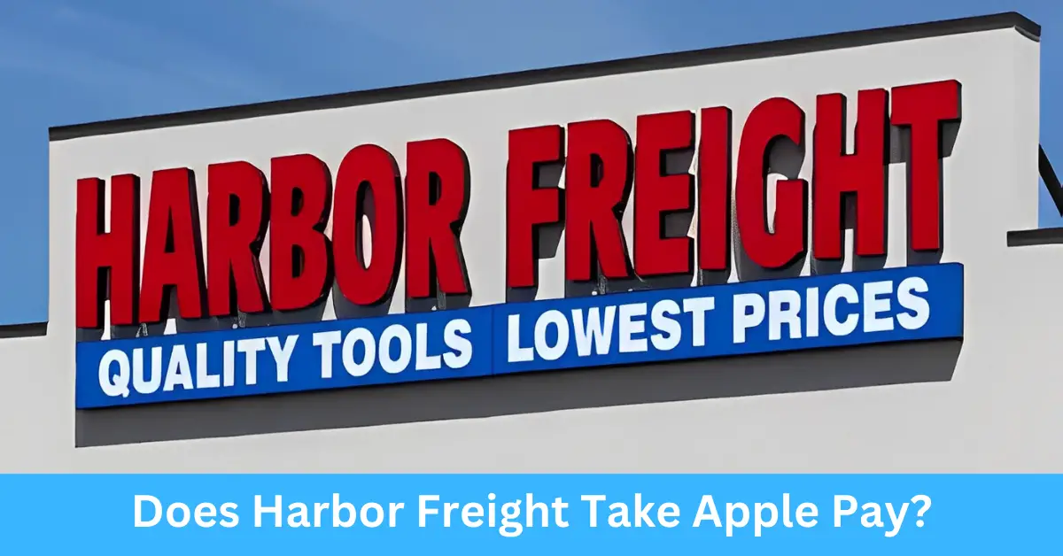 Does Harbor Freight Take Apple Pay