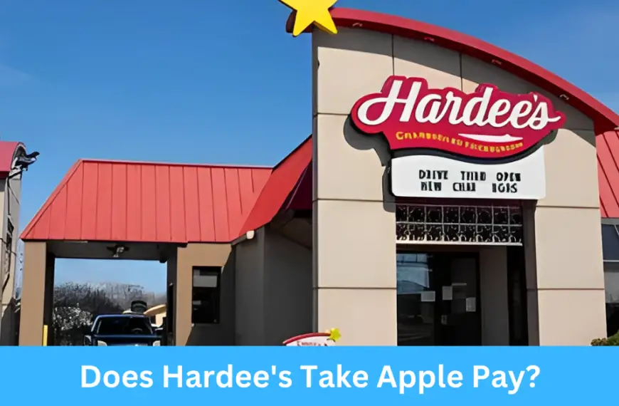 Does Hardee's Take Apple Pay