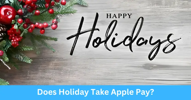 Does Holiday Take Apple Pay